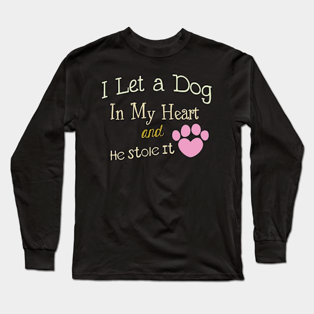 I Let A Dog In My Heart... Long Sleeve T-Shirt by veerkun